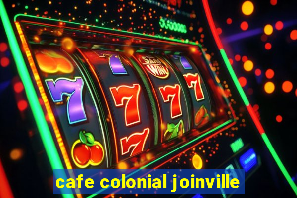 cafe colonial joinville